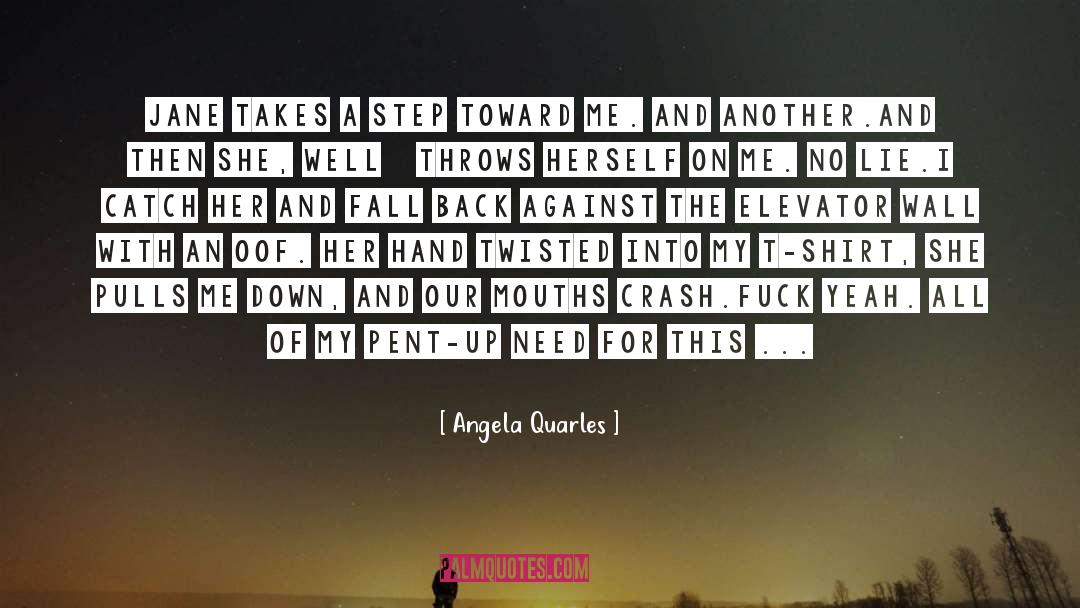 Tearing Down The Wall quotes by Angela Quarles