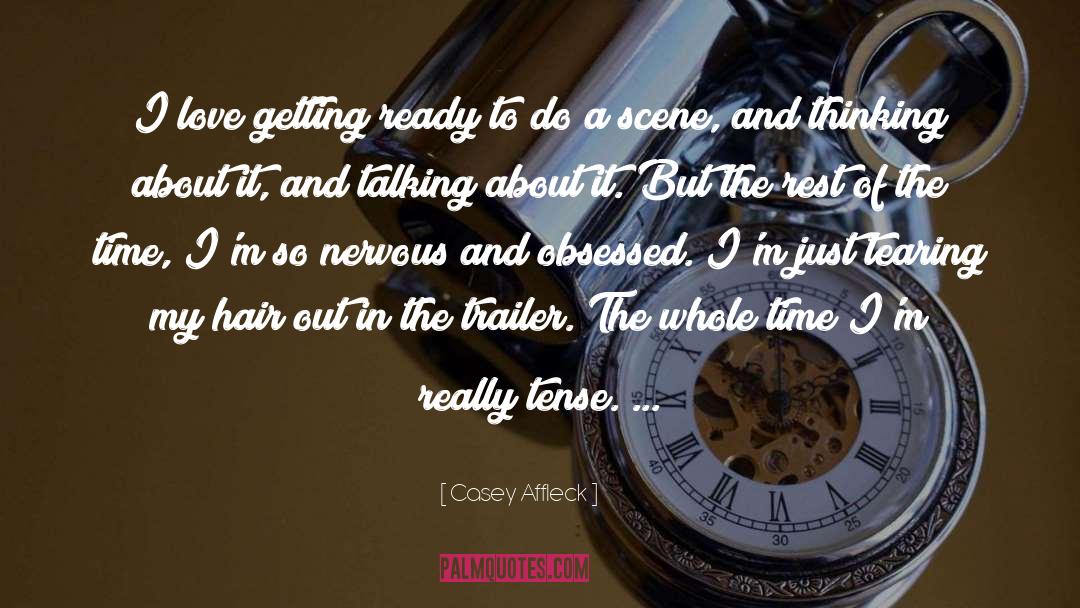 Tearing quotes by Casey Affleck
