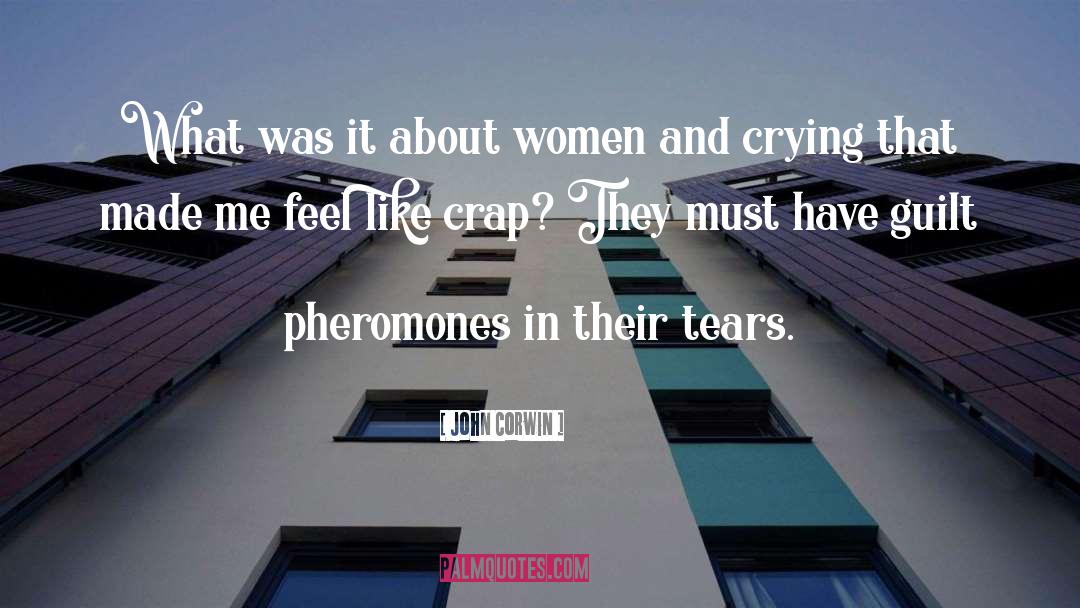 Tears Crying quotes by John Corwin