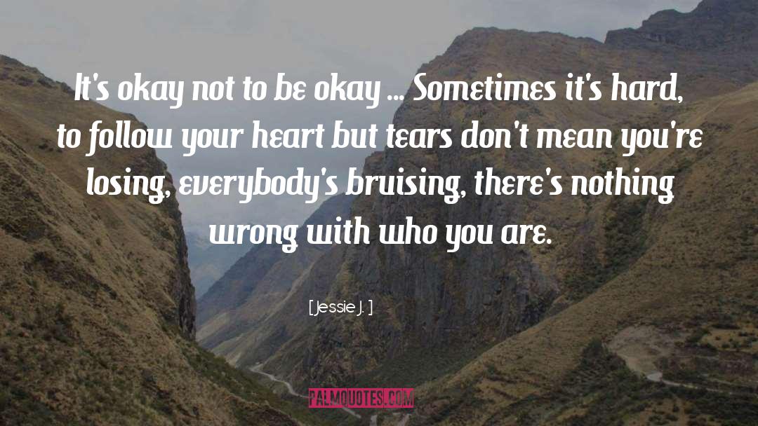 Tears Crying quotes by Jessie J.