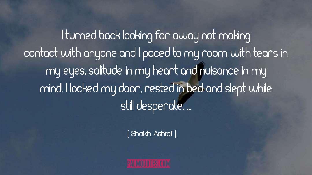 Tears In My Eyes quotes by Shaikh Ashraf