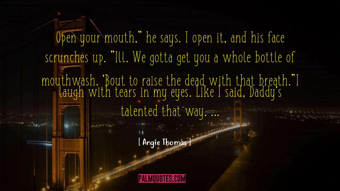 Tears In My Eyes quotes by Angie Thomas