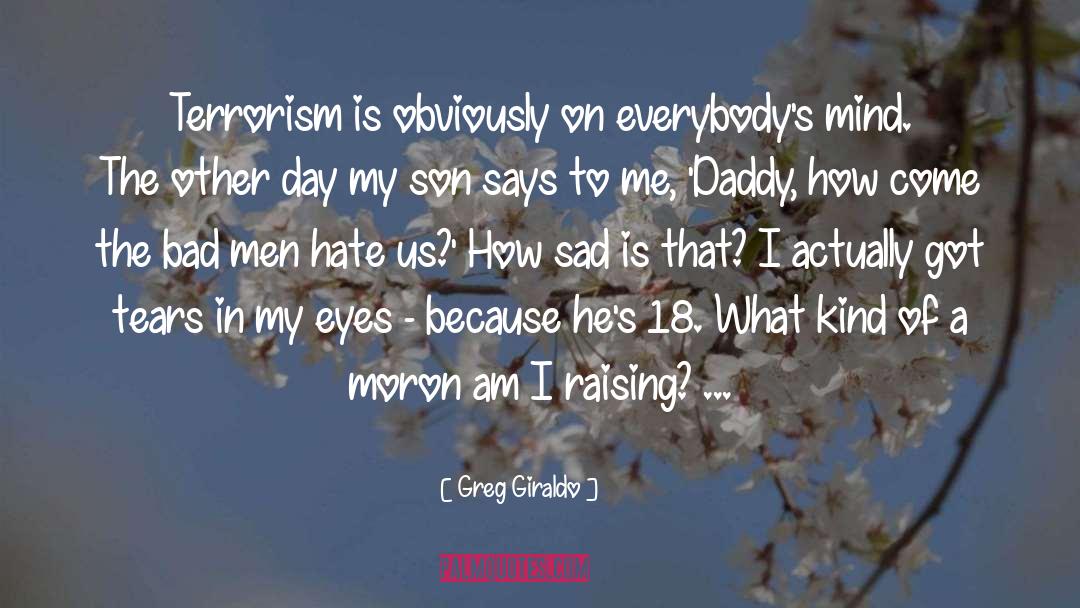 Tears In My Eyes quotes by Greg Giraldo