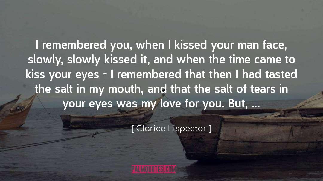 Tears In Your Eyes quotes by Clarice Lispector