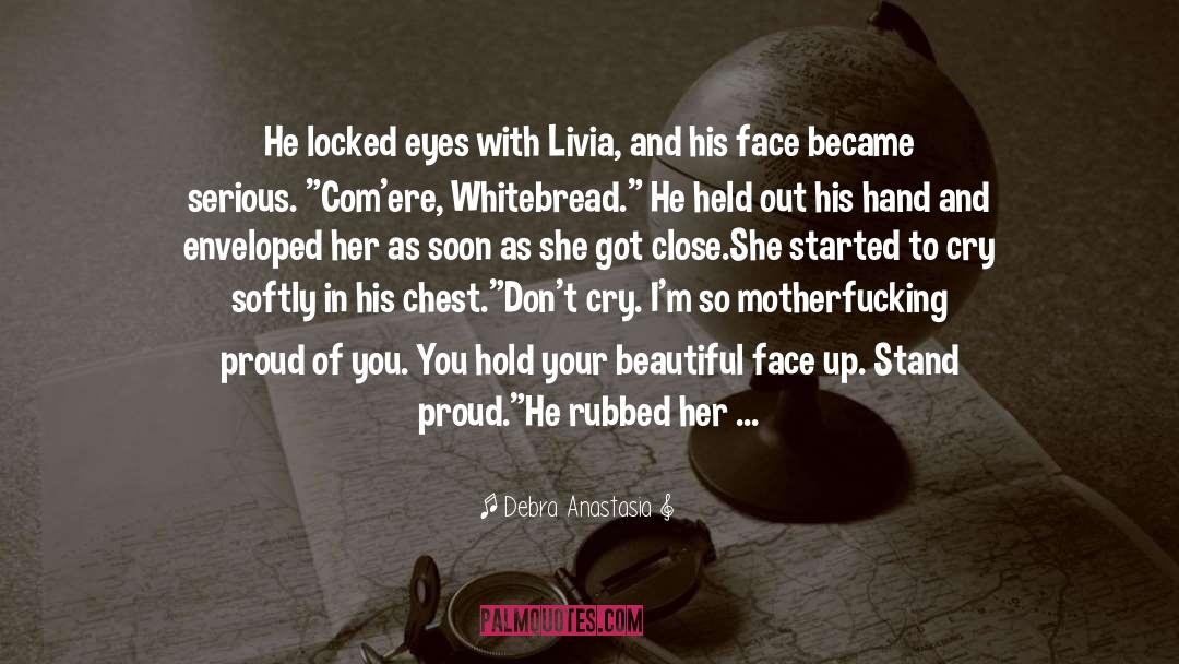 Tears In Your Eyes quotes by Debra Anastasia