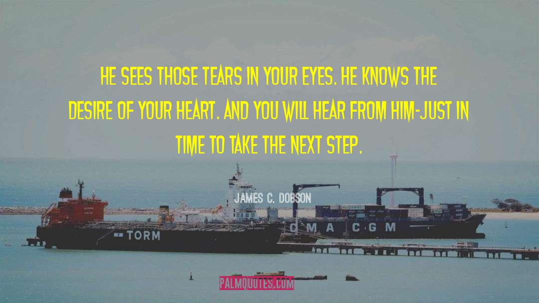 Tears In Your Eyes quotes by James C. Dobson