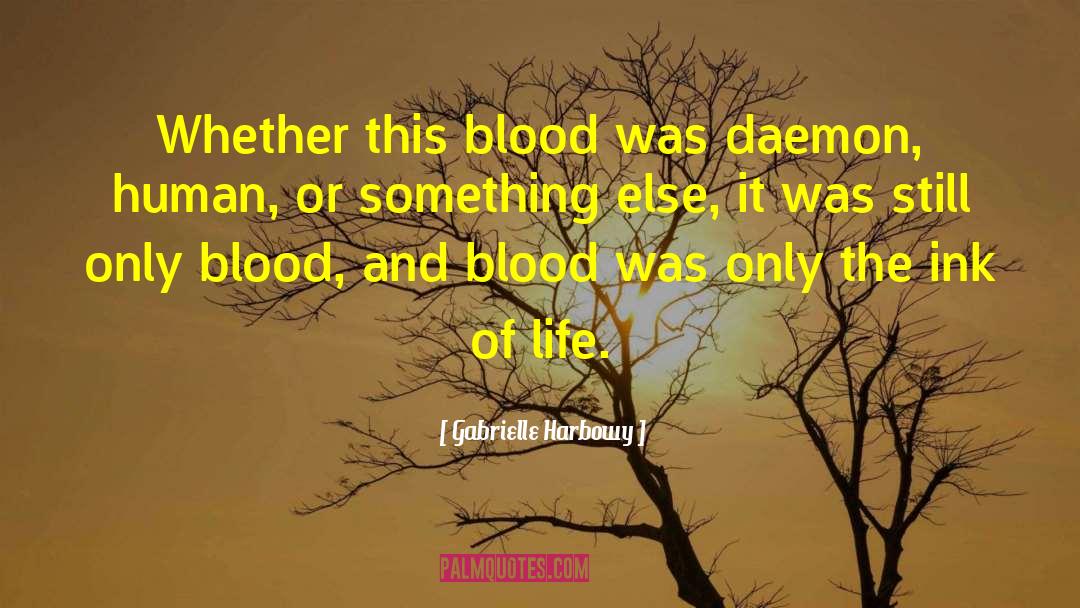 Tears Of Blood quotes by Gabrielle Harbowy