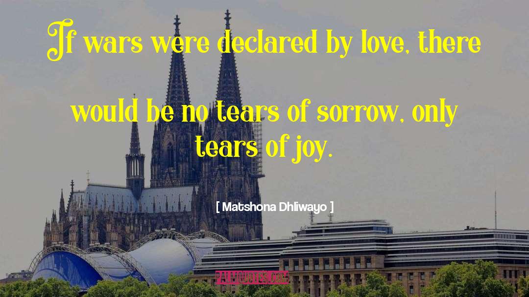 Tears Of Joy quotes by Matshona Dhliwayo