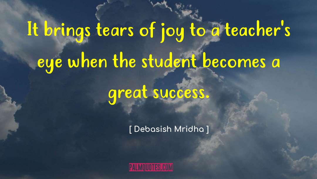 Tears Of Joy quotes by Debasish Mridha