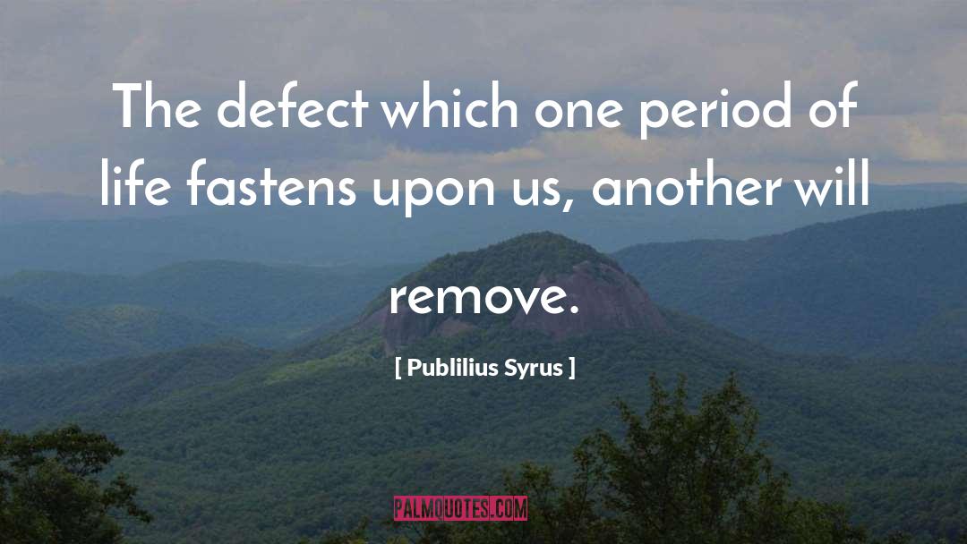 Tears Of Life quotes by Publilius Syrus