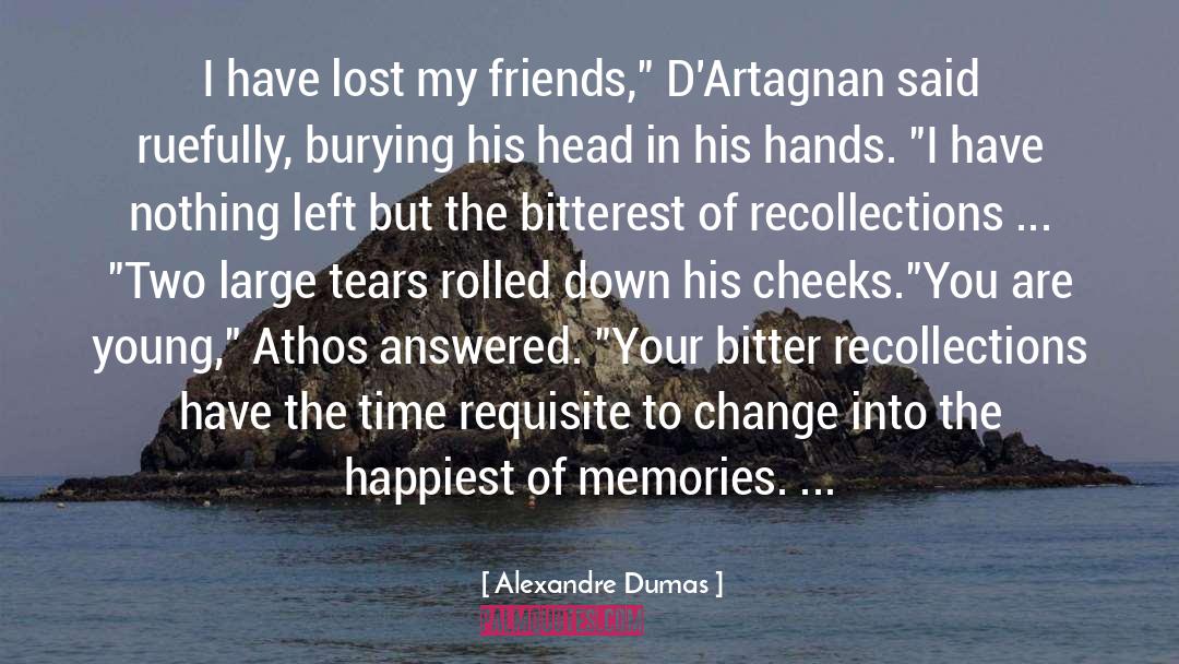 Tears Of Sorrow quotes by Alexandre Dumas