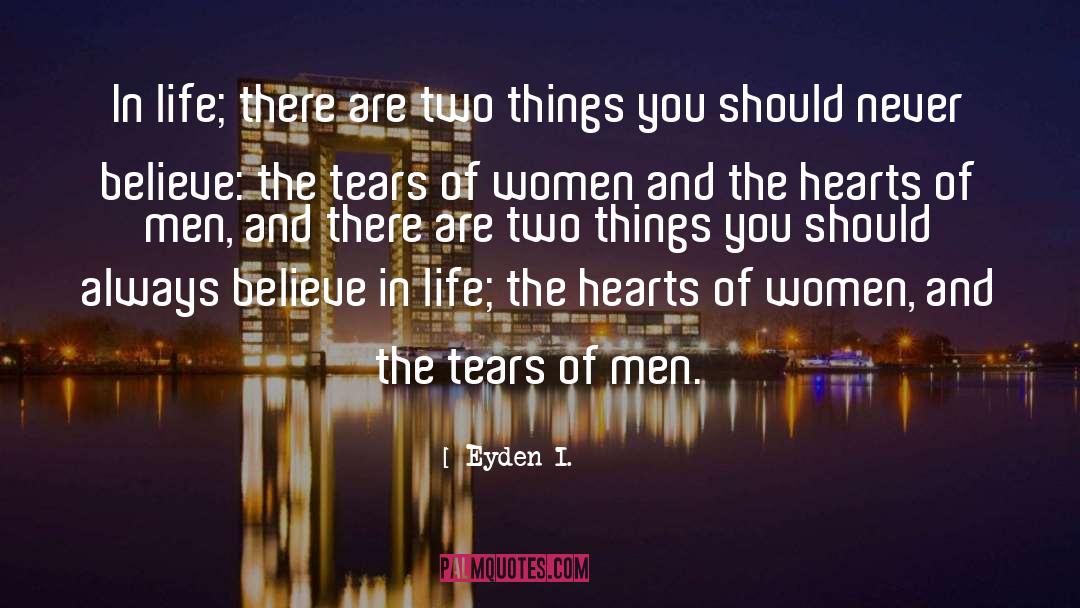 Tears Of Women quotes by Eyden I.