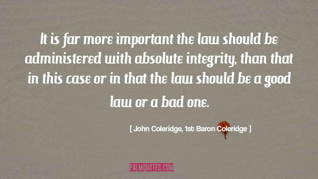 Tebbutt Law quotes by John Coleridge, 1st Baron Coleridge