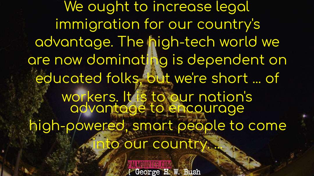 Tech 9 quotes by George H. W. Bush