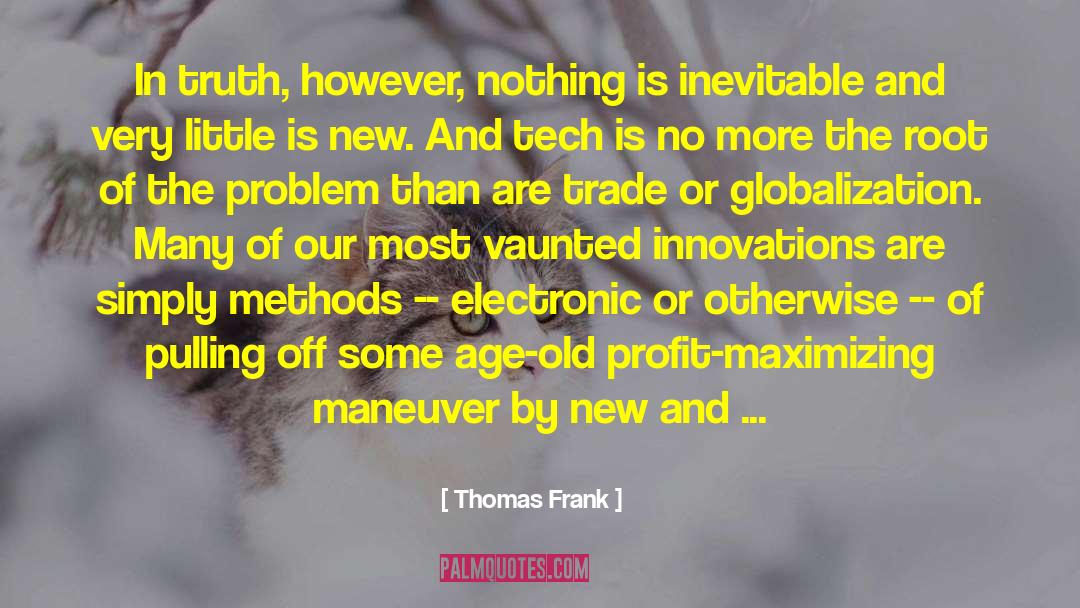 Tech Breaks quotes by Thomas Frank