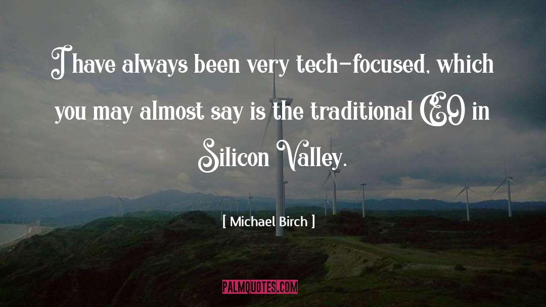 Tech Companies quotes by Michael Birch