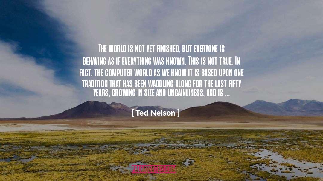 Techie quotes by Ted Nelson