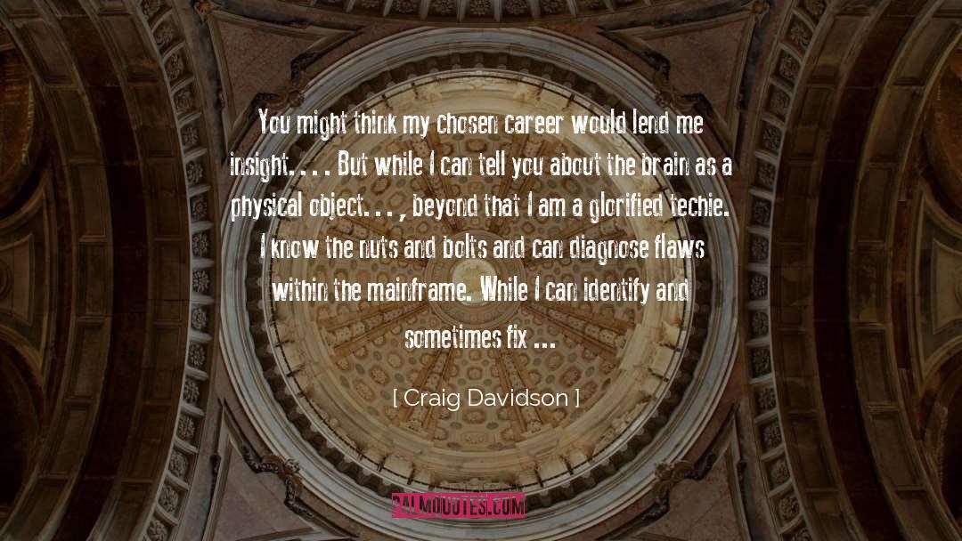 Techie quotes by Craig Davidson