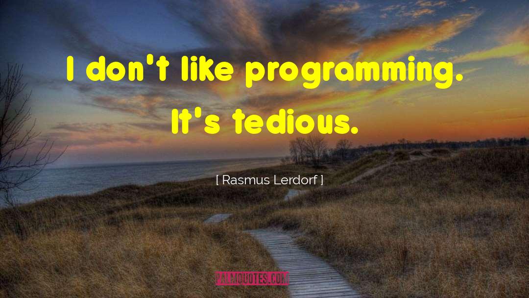 Techie quotes by Rasmus Lerdorf