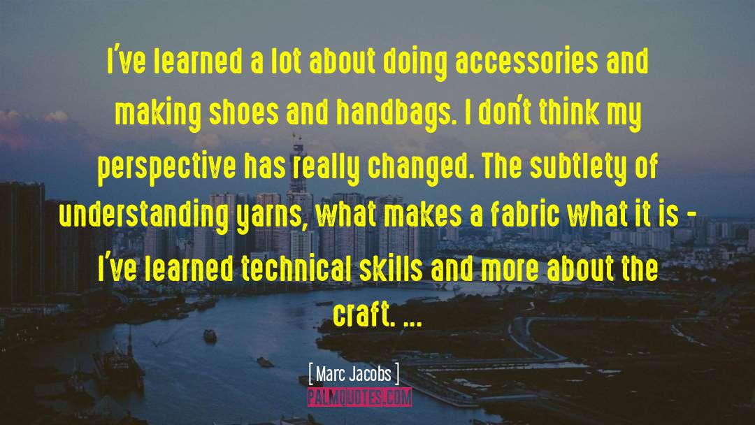 Technical Skills quotes by Marc Jacobs