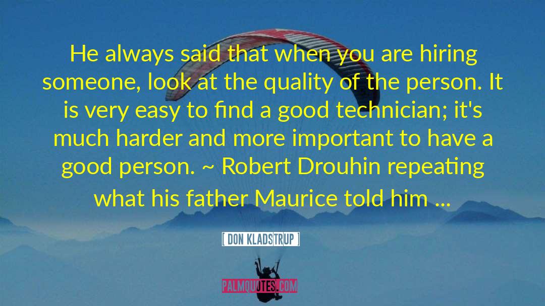 Technician quotes by Don Kladstrup