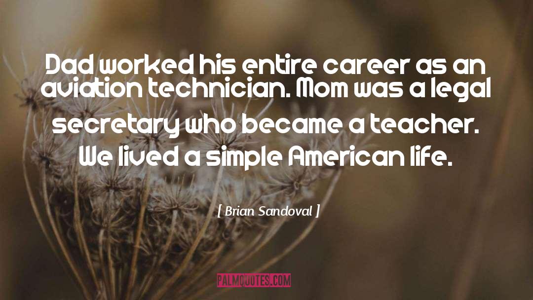 Technician quotes by Brian Sandoval