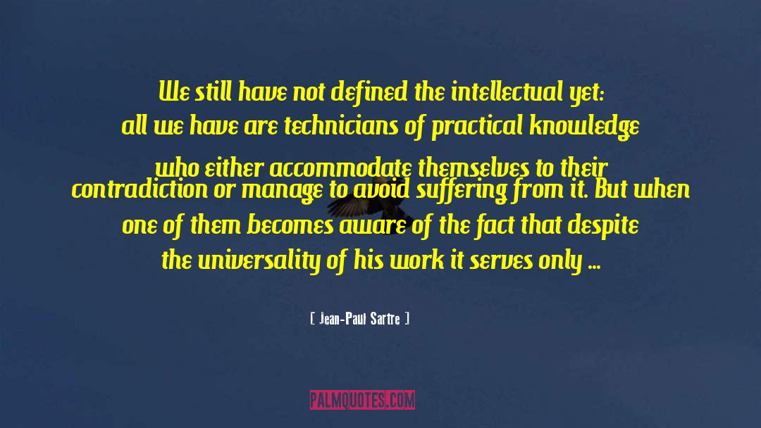 Technicians quotes by Jean-Paul Sartre