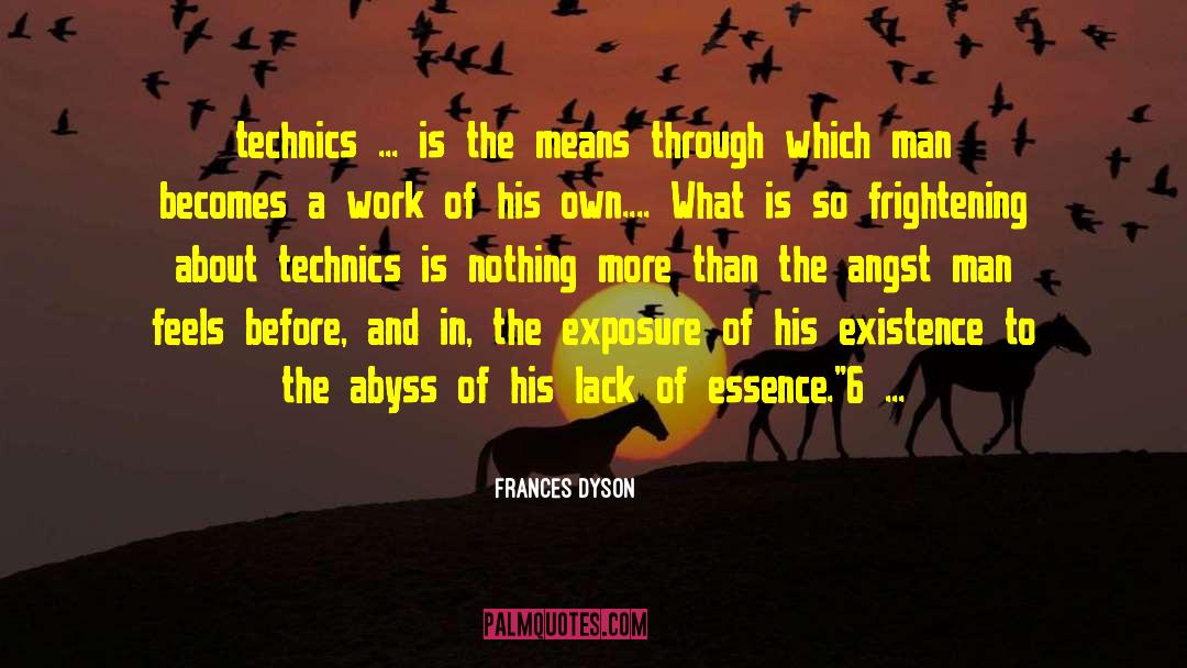 Technics quotes by Frances Dyson