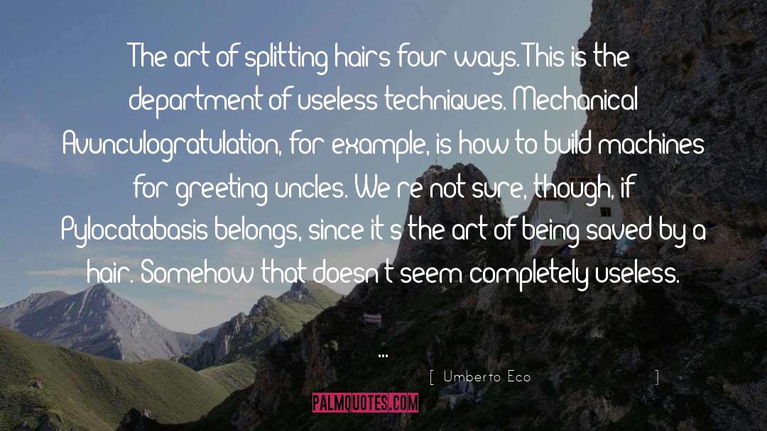 Technique quotes by Umberto Eco