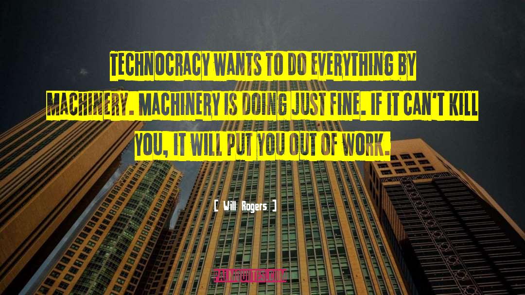 Technocracy quotes by Will Rogers