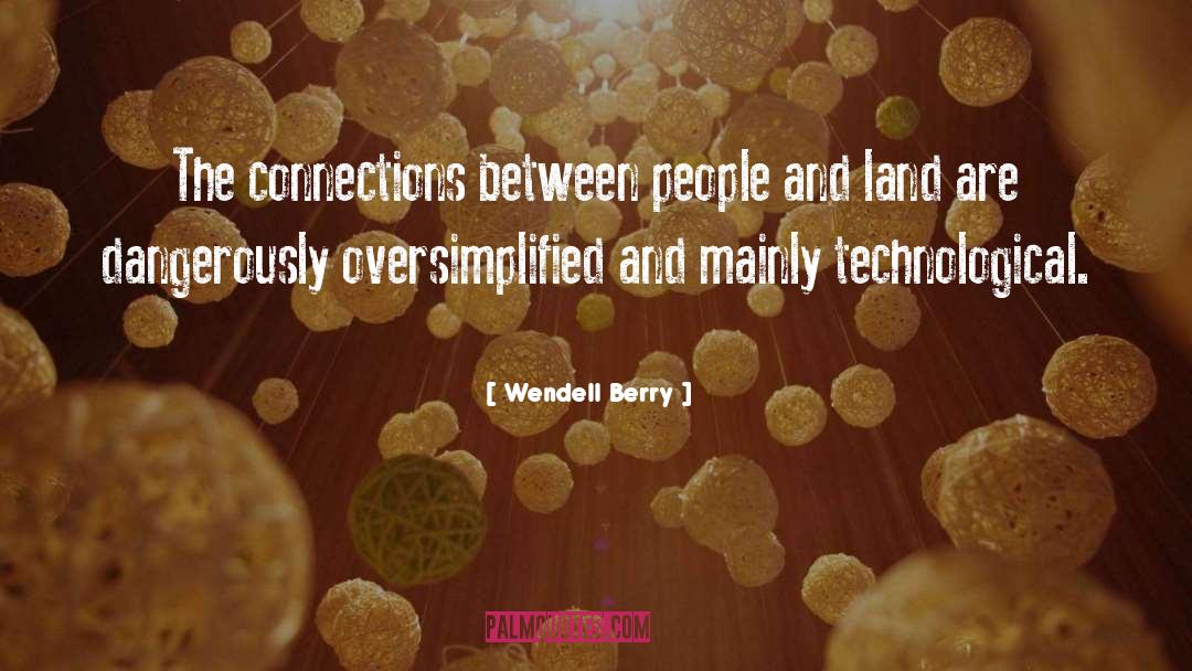 Technological Advancement quotes by Wendell Berry