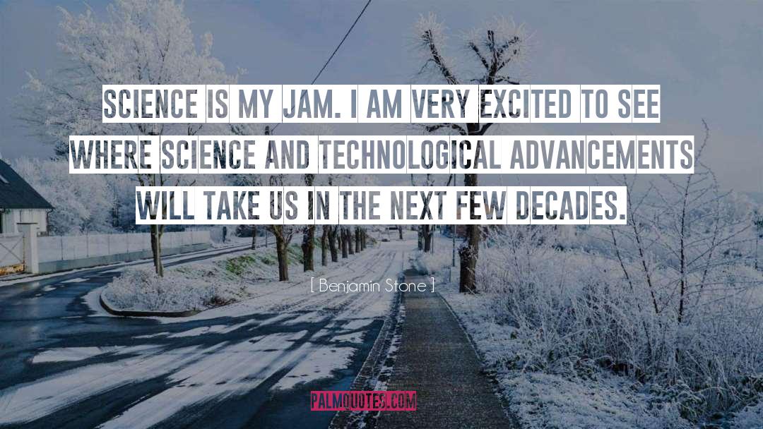 Technological Advancement quotes by Benjamin Stone
