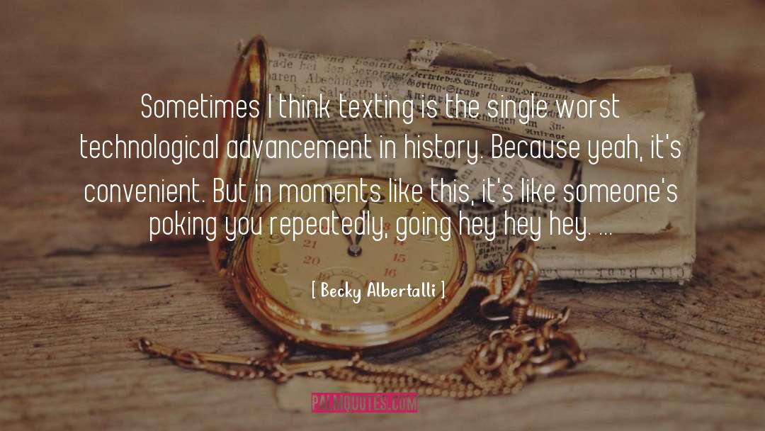Technological Advancement quotes by Becky Albertalli