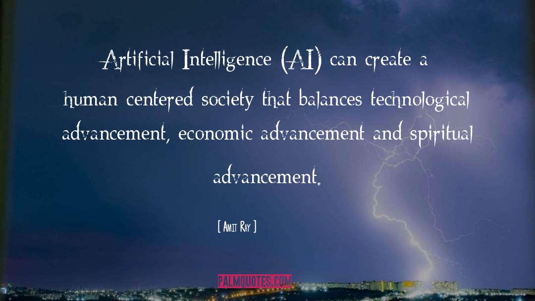 Technological Advancement quotes by Amit Ray
