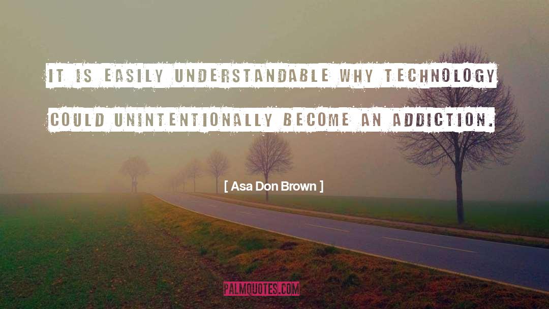 Technological Advancement quotes by Asa Don Brown