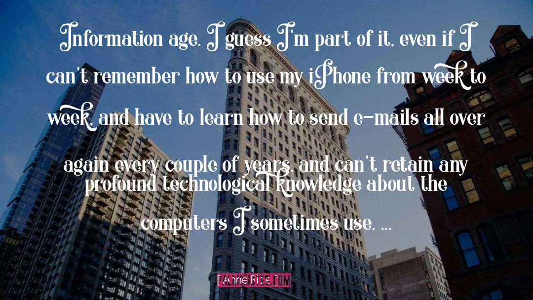 Technological Bias quotes by Anne Rice