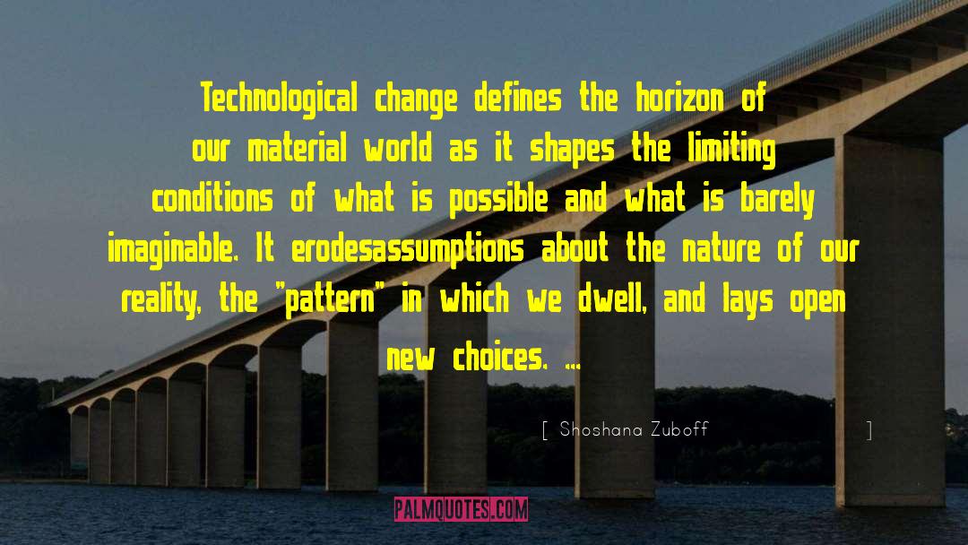 Technological Change quotes by Shoshana Zuboff