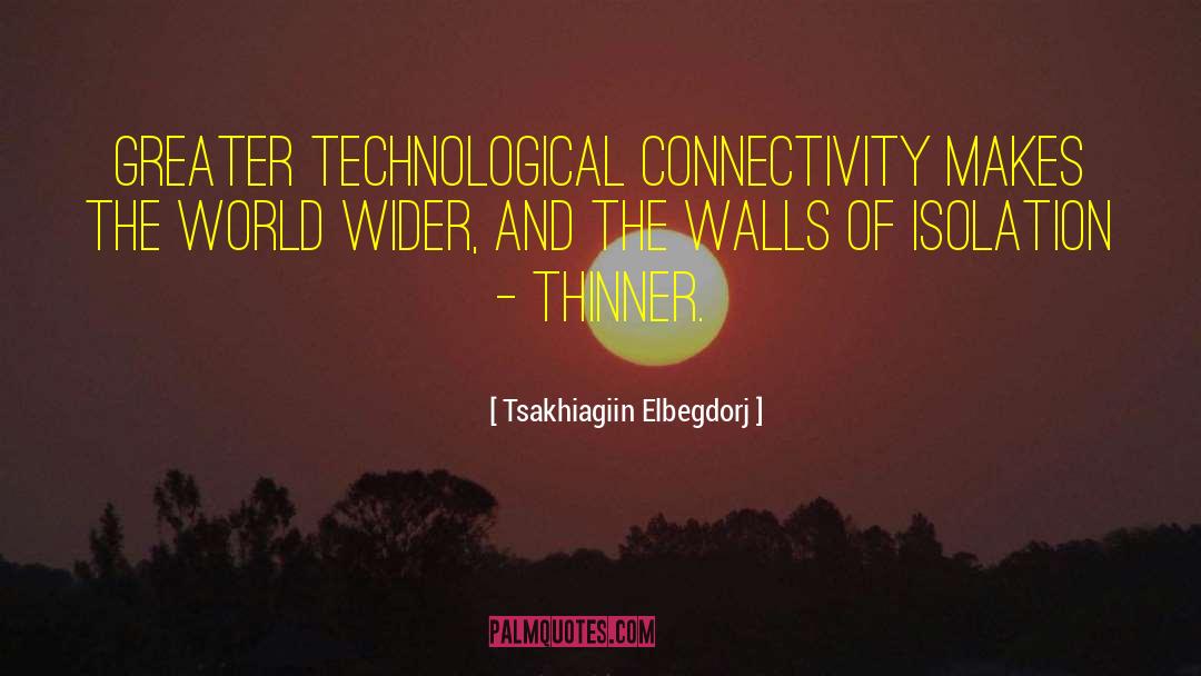 Technological Development quotes by Tsakhiagiin Elbegdorj