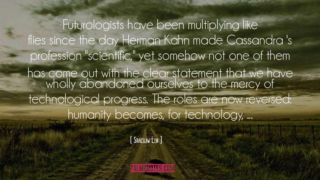 Technological Progress quotes by Stanislaw Lem