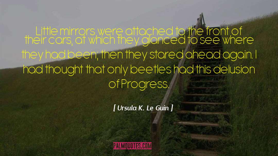 Technological Progress quotes by Ursula K. Le Guin