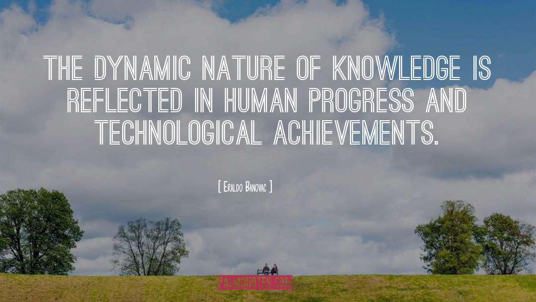 Technological Progress quotes by Eraldo Banovac