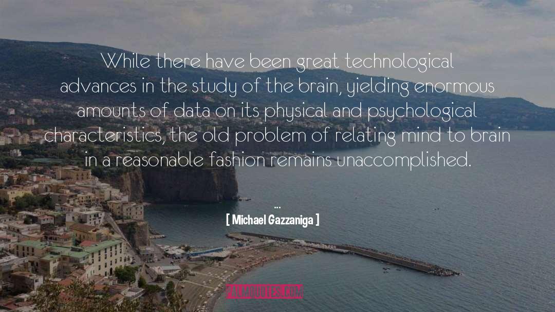 Technological quotes by Michael Gazzaniga