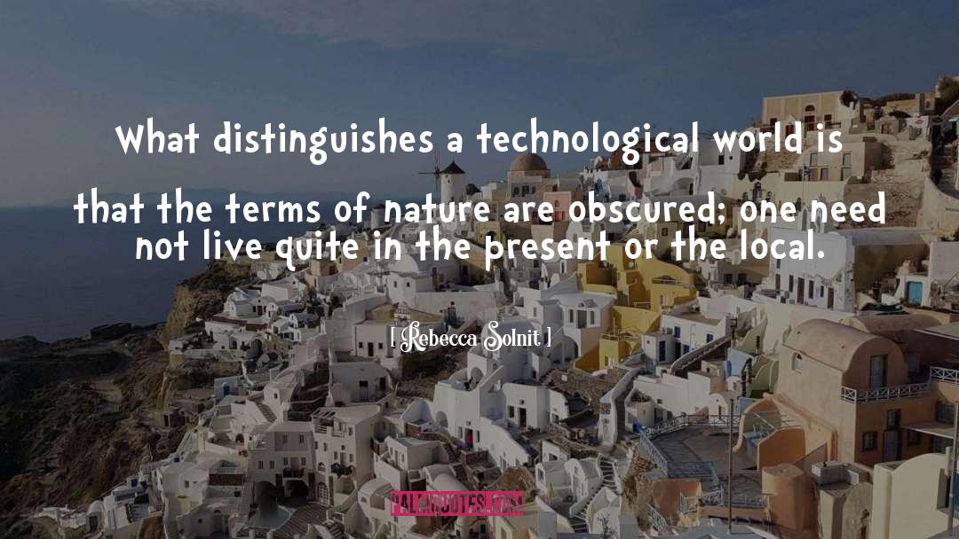 Technological quotes by Rebecca Solnit
