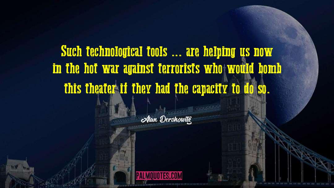 Technological quotes by Alan Dershowitz