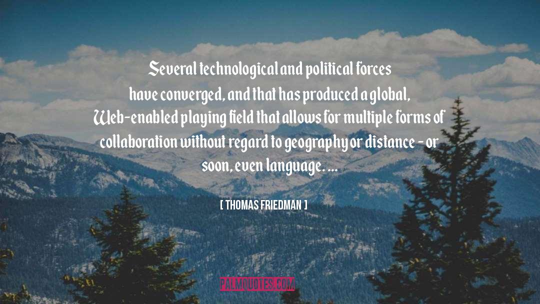 Technological quotes by Thomas Friedman