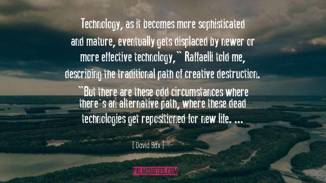 Technologies quotes by David Sax