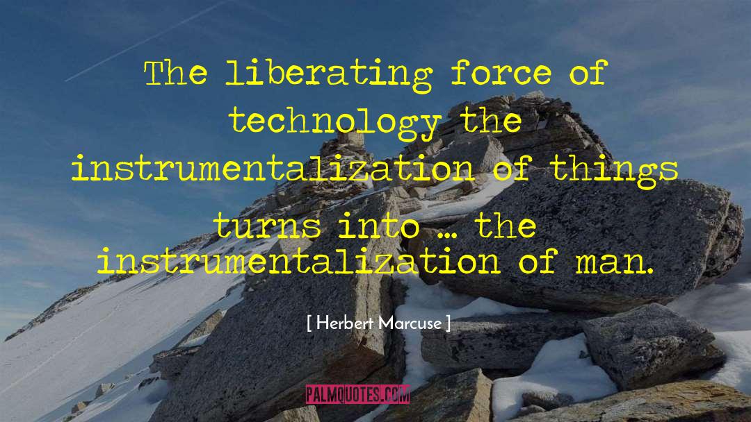Technology Addiction quotes by Herbert Marcuse