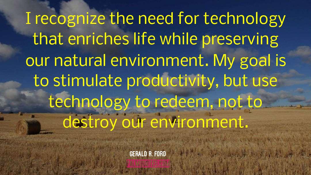Technology Addiction quotes by Gerald R. Ford