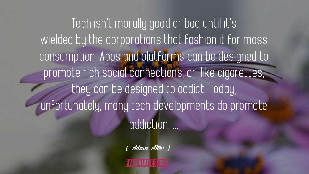 Technology Addiction quotes by Adam Alter