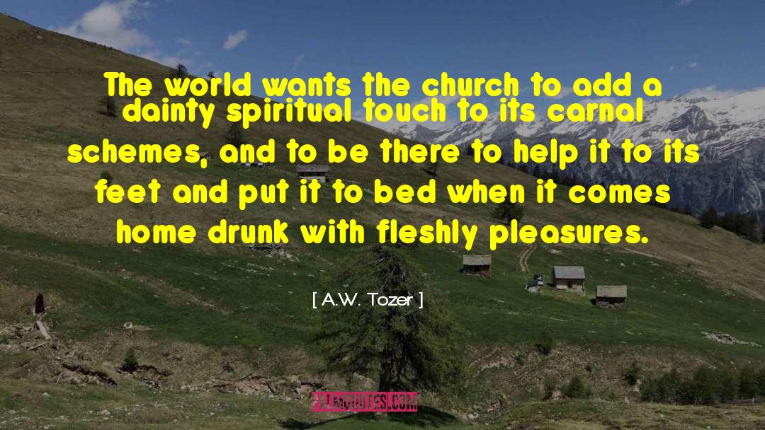 Technology Church quotes by A.W. Tozer